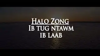 Halo Zong - Ib Tug Ntawm Ib Laab