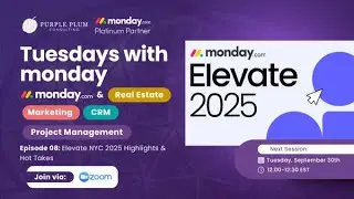 Tuesdays with monday: Elevate NYC 2025 | Purple Plum Consulting | monday.com Platinum Partners | Ep8