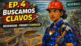EP. 4 🔨 BUSCAMOS CLAVOS | Rosewood | Project Zomboid