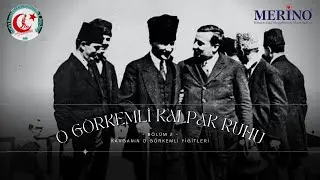 O G&Ouml;RKEMLİ KALPAK RUHU | 2.B&Ouml;L&Uuml;M
