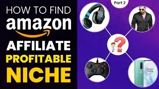 How to find Profitable Niches/Products on Amazon Affiliate Marketing | Best Niche Research Trick