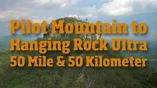 Pilot Mountain to Hanging Rock Ultra & Relay Experience