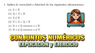 CONJUNTOS NUMÉRICOS | EXPLICACIÓN y EJERCICIO | EL CONJUNTO DE LOS NÚMEROS REALES | MATEMÁTICAS