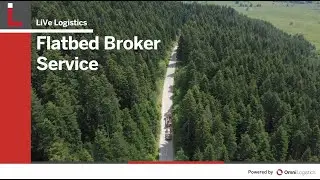 LiVe Logistics Flatbed Broker Service