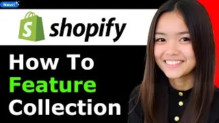 How To Feature Collection In Shopify 2026 (Step By Step)