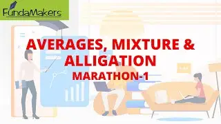 Averages, Mixture & Alligation Marathon- 1 | 25 Important Questions for CAT 2021 Preparation