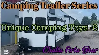 Camping Series 6 | Unique Camping Toys | RV Camping | Camp Life | Chalta Firta Ghar | 2025 |