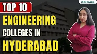 Top 10 Engineering Colleges in Hyderabad 2025 | NIRF Rankings, Fees, Eligibility & Placements