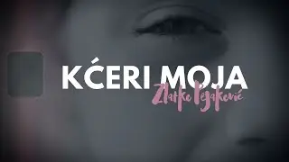 Zlatko Pejaković - Kćeri moja (Official lyric video)