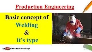 welding process in mechanical engineering || welding process and types of welding