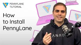 How to install PennyLane | PennyLane Tutorial