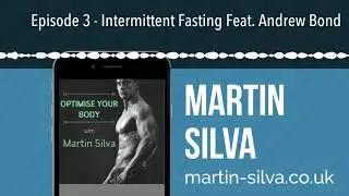 Episode 3 - Intermittent Fasting Feat. Andrew Bond