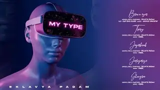 MyType - Eklavya Padam | Rap King Harry | Rebel | Akshay Upadhyay |  Latest Punjabi Songs 2023