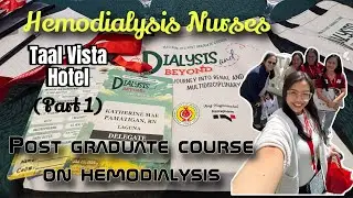 Attended a Post Graduate Course with my Hemodialysis Family | Taal Vista Hotel | Dialysis & Beyond 