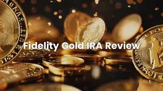 Fidelity Gold IRA 2026 Review: What You Need to Know