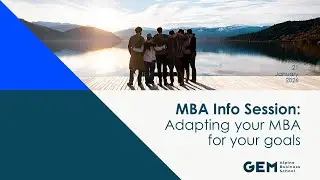GEM MBA & EMBA Info Session | Adapt Your MBA for Your Goals