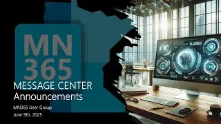 MN365 June  2025 | Message Center Updates