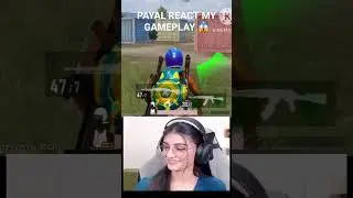 payal gaming reaction my gameplay😱😱/toxic bolte#short#payalreact#bgmifunnyvideo