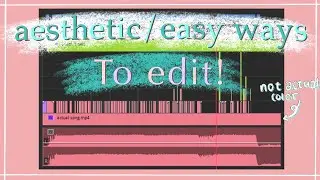 Aesthetic/Easy Ways to Edit (Premiere Pro)