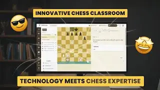 Вот почему все говорят об этом инновационном шахматном классе 😮😮 | CircleChess
