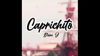 Dani j - Caprichito (Bachata)