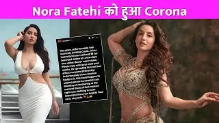 Nora Fatehi Tests Positive For COVID-19, Under Doctor Supervision