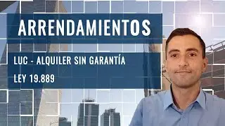 Arrendamientos -  Alquileres LUC Ley 19.889 / Derecho Civil