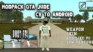[SHARE] CV MODPACK @Onlyjude TO ANDROID, BOOST FPS BANGET WOK 🤩🔥  || GTA SAMP ANDROID