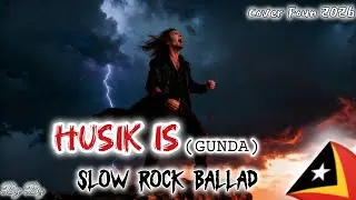 🇹🇱🎸 Husik Is - Gunda || Slow Rock Ballad || Cover Foun 2026