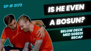 Below Deck Med S08E01 recap: Is He Even a Bosun?