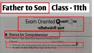 Father to Son Stanza Based Questions || Father to Son Class 11 English Question Answer || In hindi