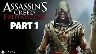 ASSASSIN'S CREED 4 FREEDOM CRY Gameplay Walkthrough PART  1 [PS5] | No Commentary