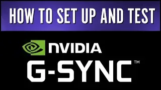 How to Set Up NVIDIA G-SYNC and Test It on Your Monitor (Full Guide)