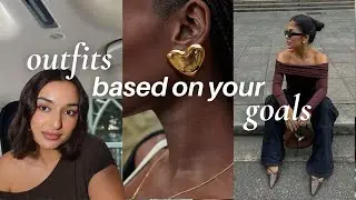 fashion style inspiration for 2025 | outfits BASED ON your GOALS