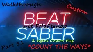 BEAT SABER [Oculus Quest] #51 - Custom Song - [FNaF Book Song] COUNT THE WAYS by DHeusta