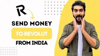 How to Send Money to Revolut Account from India (Best Method)