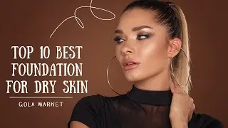 Top 10 Best Foundation For Dry Skin | Best Dry Skin Foundation #foundation #dryskin #review #price