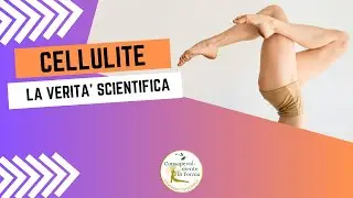 Tutta la Verit&agrave; sulla CELLULITE: Scienza e Rimedi che Funzionano