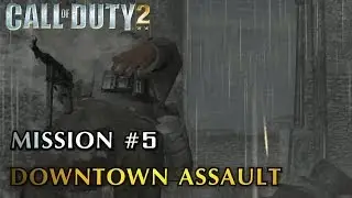 Call of Duty 2 - Mission #5 - Downtown Assault (Soviet Campaign - Veteran)