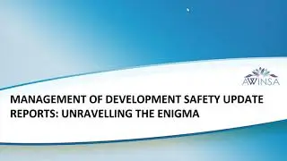 Management of Development safety update reports: Unravelling the enigma
