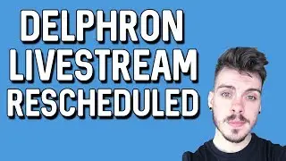 !!! Delphron Livestream Rescheduled To This Saturday !!!
