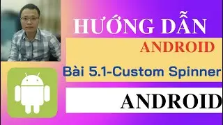 Hướng dẫn android cơ bản  -  Sử dụng Spinner trong Android (Lab5.1)