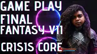 FinalFantasy CrisisCore Reunion - Part 3 / 2  GamePlay