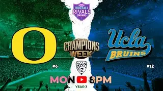 #6 ОРЕГОН НА #12 ЧЕМПИОНАТ UCLA PAC 12: ФУТБОЛЬНЫЕ СОПЕРНИКИ КОЛЛЕДЖСКОЙ ЛИГИ, 3-Й ГОД
