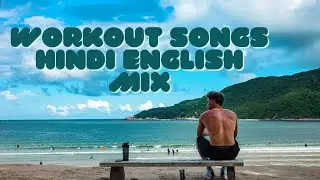 Workout Songs 2025 Hindi English Mix