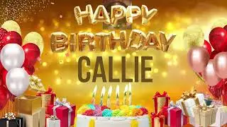 Callie - Happy Birthday Callie