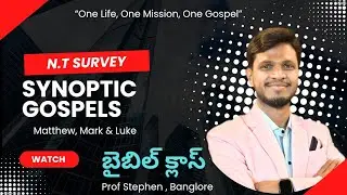 Online Bible Class4 LIVE | Synoptic Gospels Explained | N.T Survey