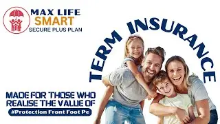 BEST TERM INSURANCE |  TERM INSURANCE KAR VALO | MAX LIFE SMART SECURE PLUS PLAN With Exit policy