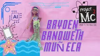 PROJECT MC2 Bryden Bandweth con su carcasa vestida de sirena Mu&ntilde;eca REVIEW en Espa&ntilde;ol