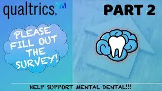 Invitation to Participate in the FINAL Mental Dental Survey!